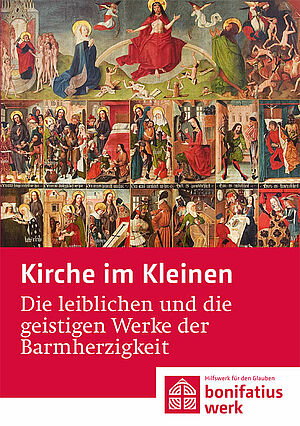 Heft "Die leiblichen und die geistigen Werke der Barmherzigkeit"