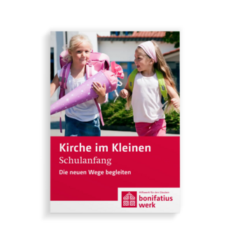 Kirche im Kleinen: Schulanfang – Die neuen Wege begleiten