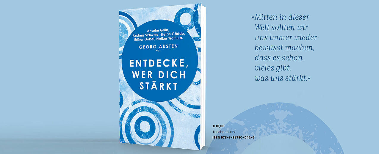 Das neue Buch "Entdecke, wer dich stärkt", herausgegeben von Bonifatiuswerk-Generalsekretär Monsignore Georg Austen, erscheint am 13. März.