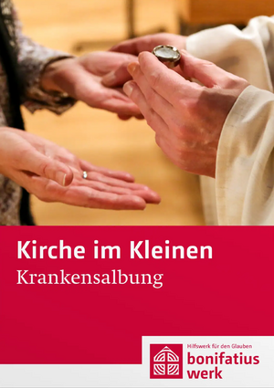 Kirche im Kleinen: Krankensalbung