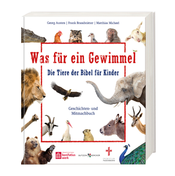 Was für ein Gewimmel - Die Tiere der Bibel für Kinder 