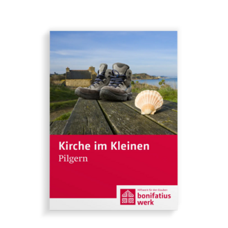 Kirche im Kleinen: Pilgern
