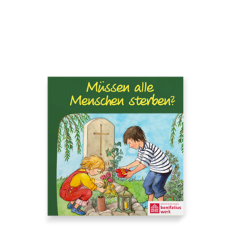 Müssen alle Menschen sterben?