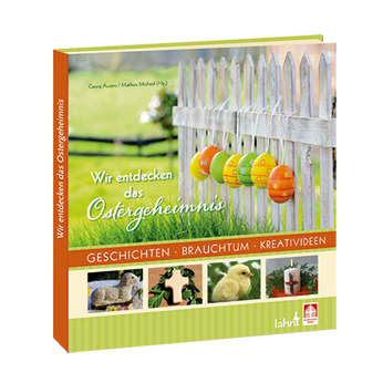 Hausbuch "Wir entdecken das Ostergeheimnis" 