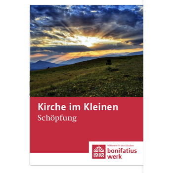  "Kirche im Kleinen"-Heft: Schöpfung