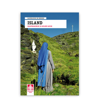 Broschüre "Island – Diaspora-Kirche in wilder Natur" aus der Reihe "Katholisch im Norden"