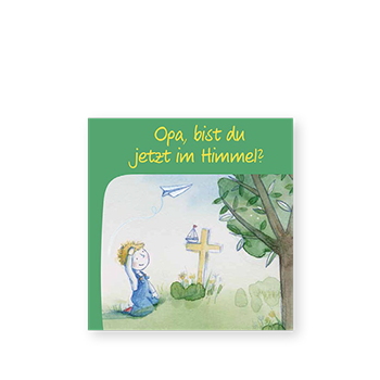 Mini-Buch "Opa, bist du jetzt im Himmel?"